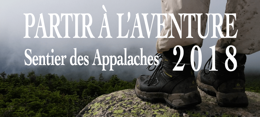 Appalachian Trail 2018 – La&nbsp;préparation